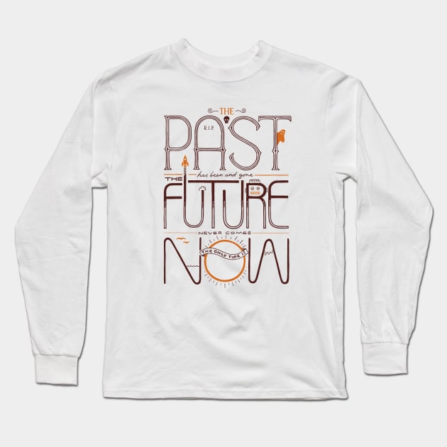 The Only Time Is Now Long Sleeve T-Shirt by Thepapercrane